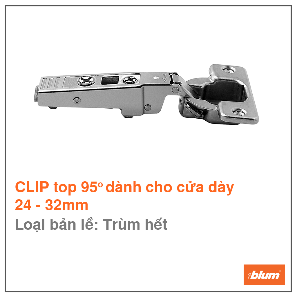 Bản lề Blum CLIP top góc mở 95° 71T9550 