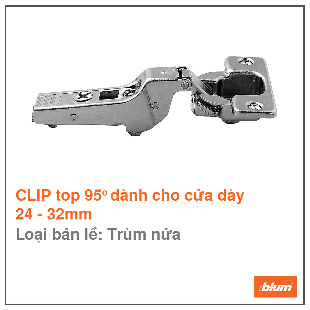 Bản lề Blum CLIP top góc mở 95° 71T9650